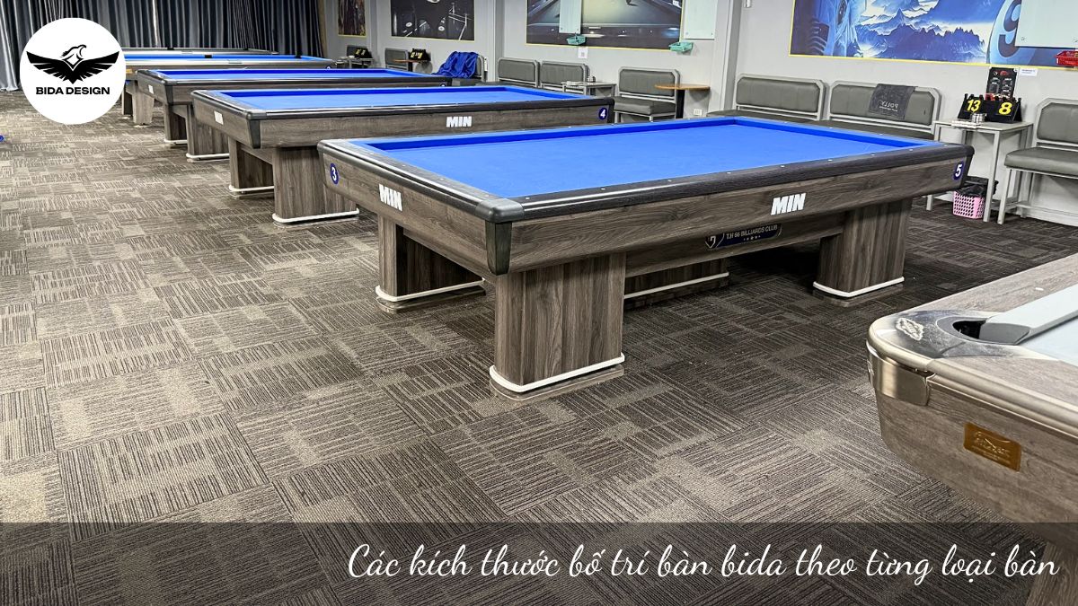 Các kích thước bố trí bàn bida theo từng loại bàn