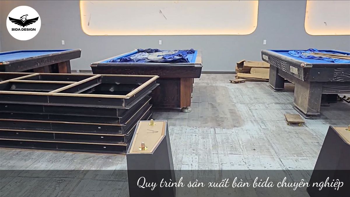 Quy trình sản xuất bàn bida chuyên nghiệp