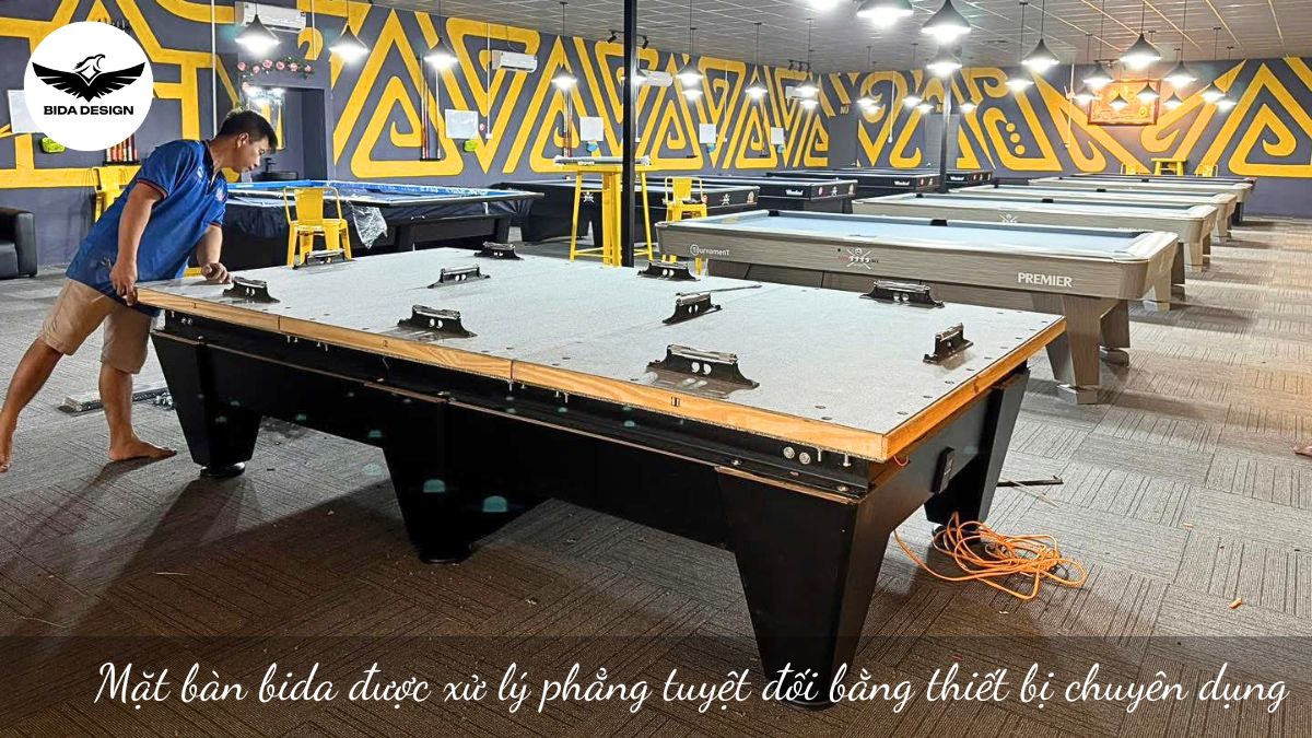 Mặt bàn bida được xử lý phẳng tuyệt đối bằng thiết bị chuyên dụng