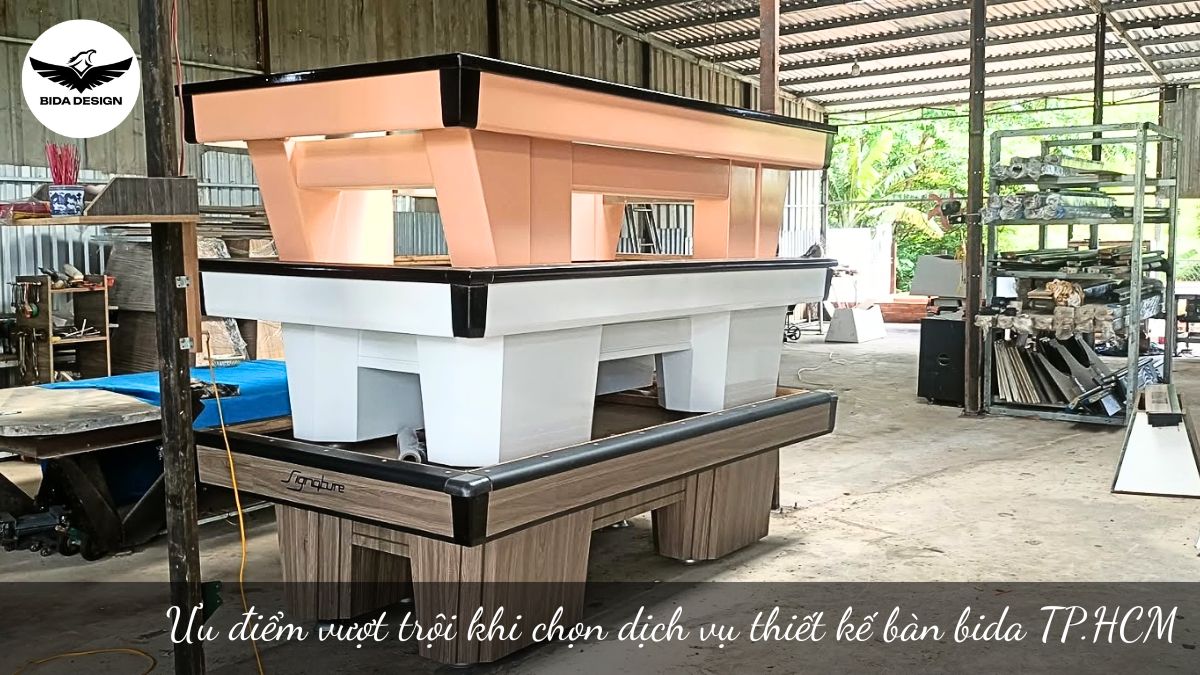 Ưu điểm vượt trội khi chọn dịch vụ thiết kế bàn bida TP.HCM