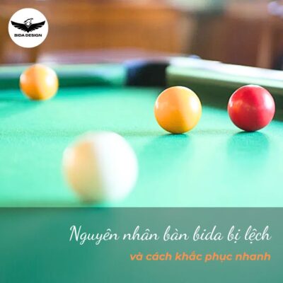 Bàn bida bị lệch