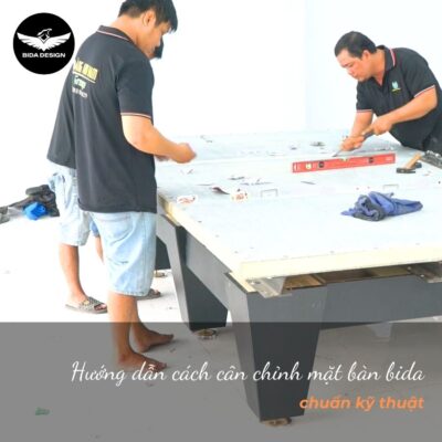 Cân chỉnh mặt bàn bida