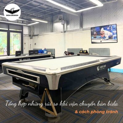 Rủi ro khi vận chuyển bàn bida