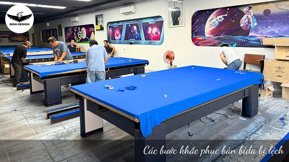 Các bước khắc phục bàn bida bị lệch