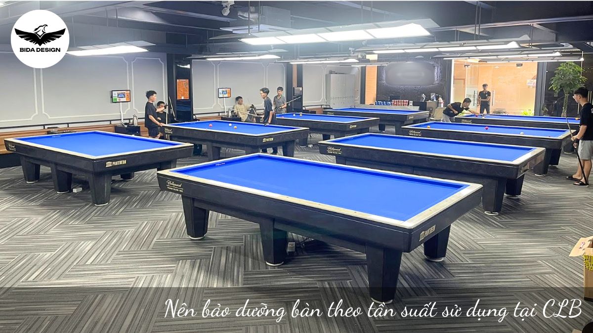 Nên bảo dưỡng bàn theo tần suất sử dụng tại CLB