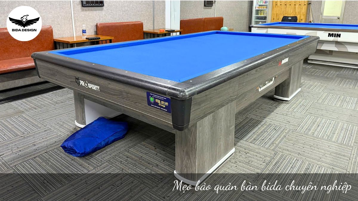 Mẹo bảo quản bàn bida chuyên nghiệp