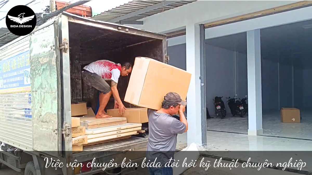 Việc vận chuyển bàn bida đòi hỏi kỹ thuật chuyên nghiệp