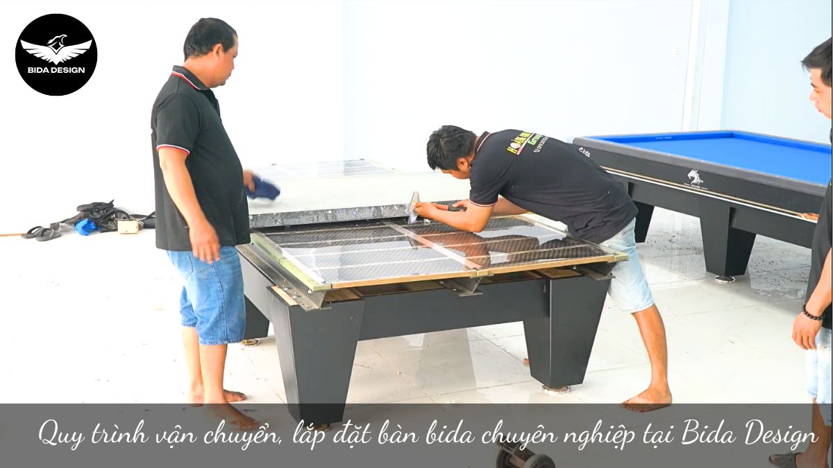 Quy trình vận chuyển, lắp đặt bàn bida chuyên nghiệp tại Bida Design