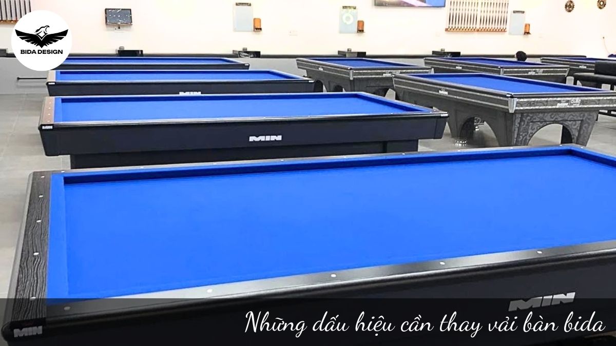 Những dấu hiệu cần thay vải bàn bida