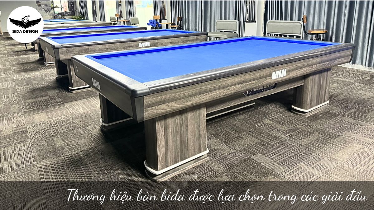 Thương hiệu bàn bida được lựa chọn trong các giải đấu