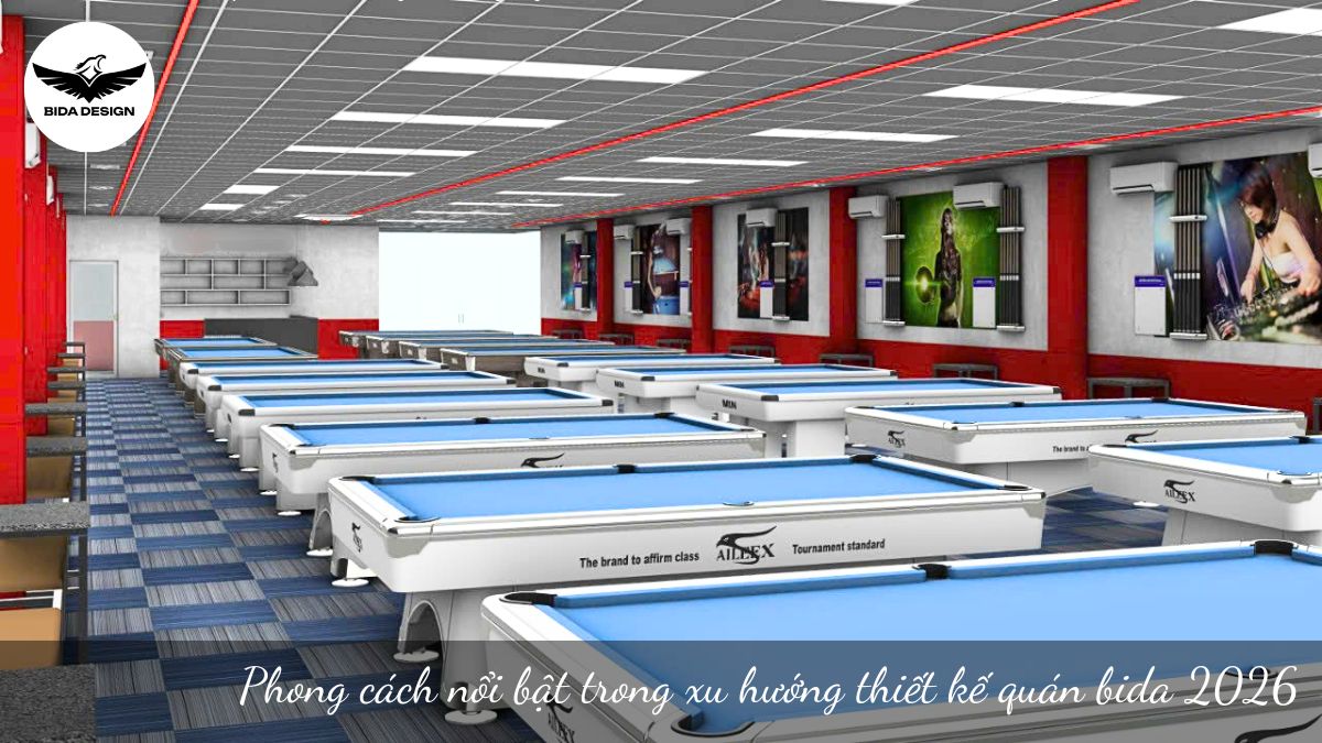 Phong cách nổi bật trong xu hướng thiết kế quán bida 2026