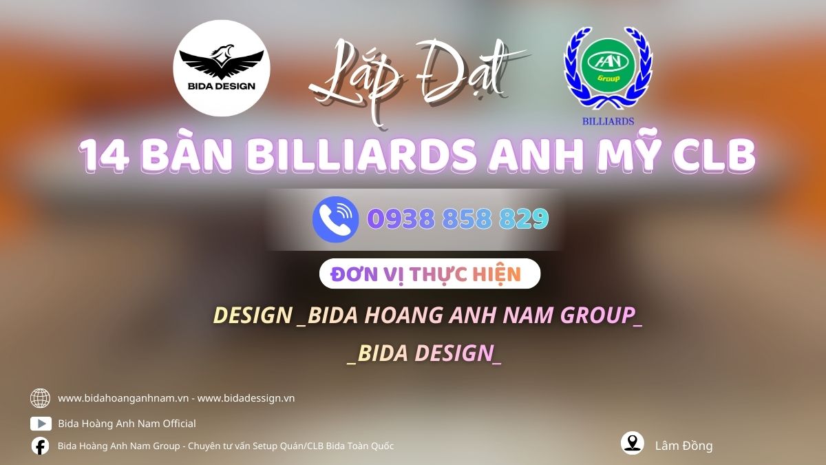 Hoàn thiện dự án thi công lắp đặt CLB Billiards Anh Mỹ