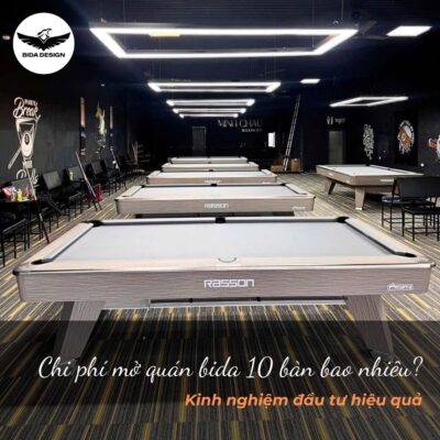 Chi phí mở quán bida 10 bàn bao nhiêu? Kinh nghiệm đầu tư hiệu quả